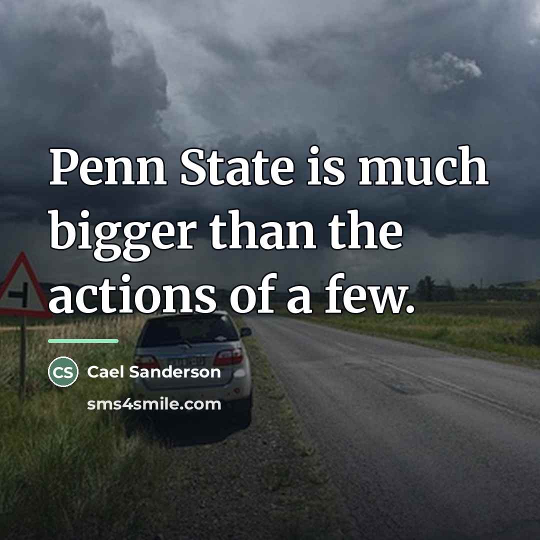 “Penn State is much bigger than the actions of a…” quote by Cael Sanderson