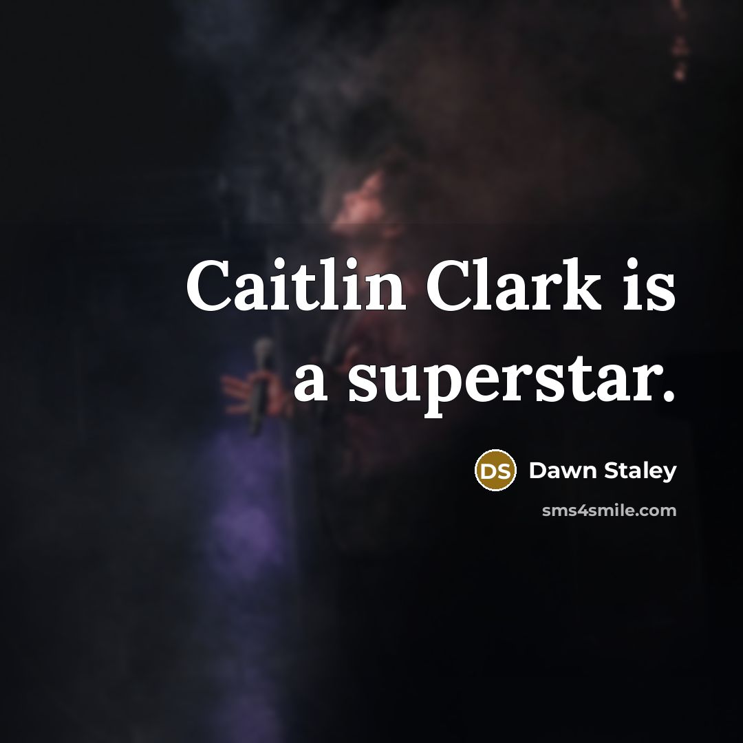 “Caitlin Clark is a superstar.…” quote by Dawn Staley