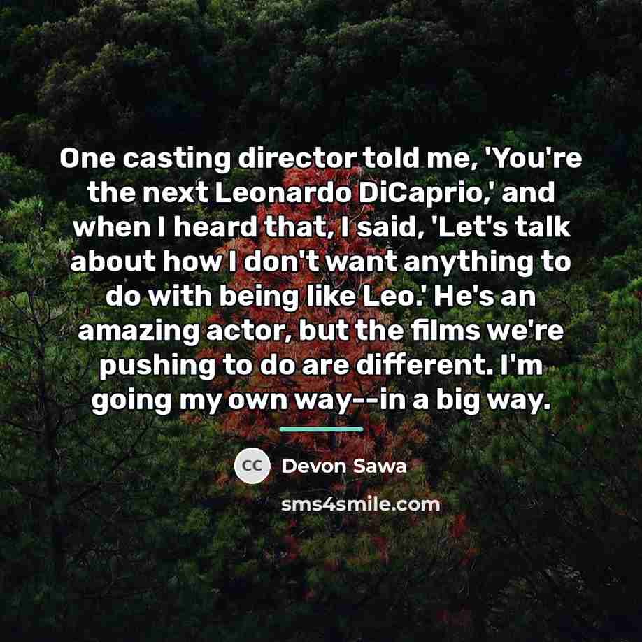 “One casting director told me, 'You're the next Leonardo DiCaprio,'…” quote by Devon Sawa