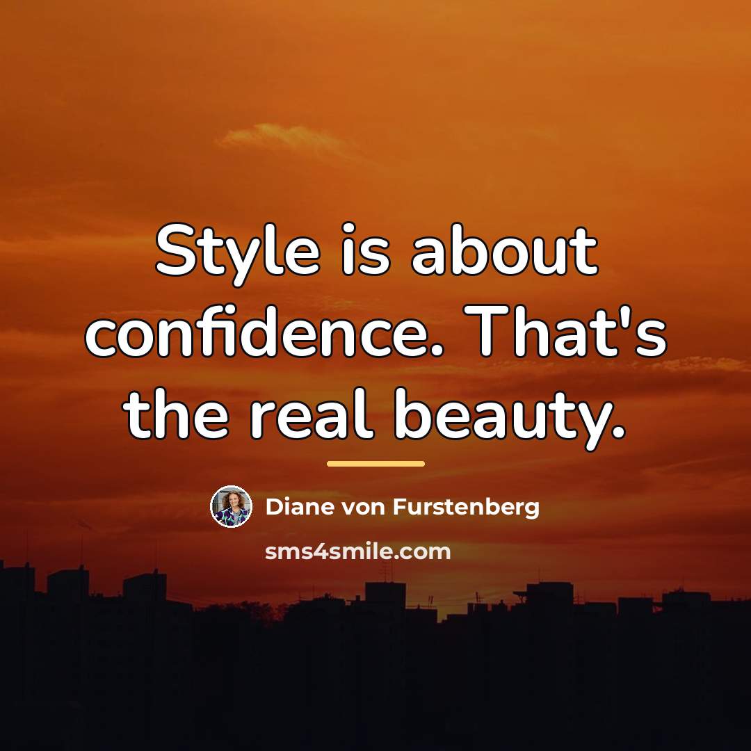 “Style is about confidence. That's the real beauty.…” quote by Diane von Furstenberg