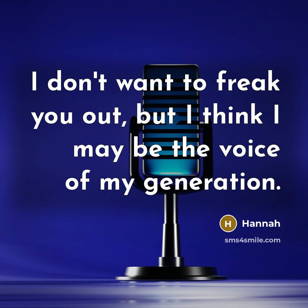 “I don't want to freak you out, but I think…” quote by Hannah