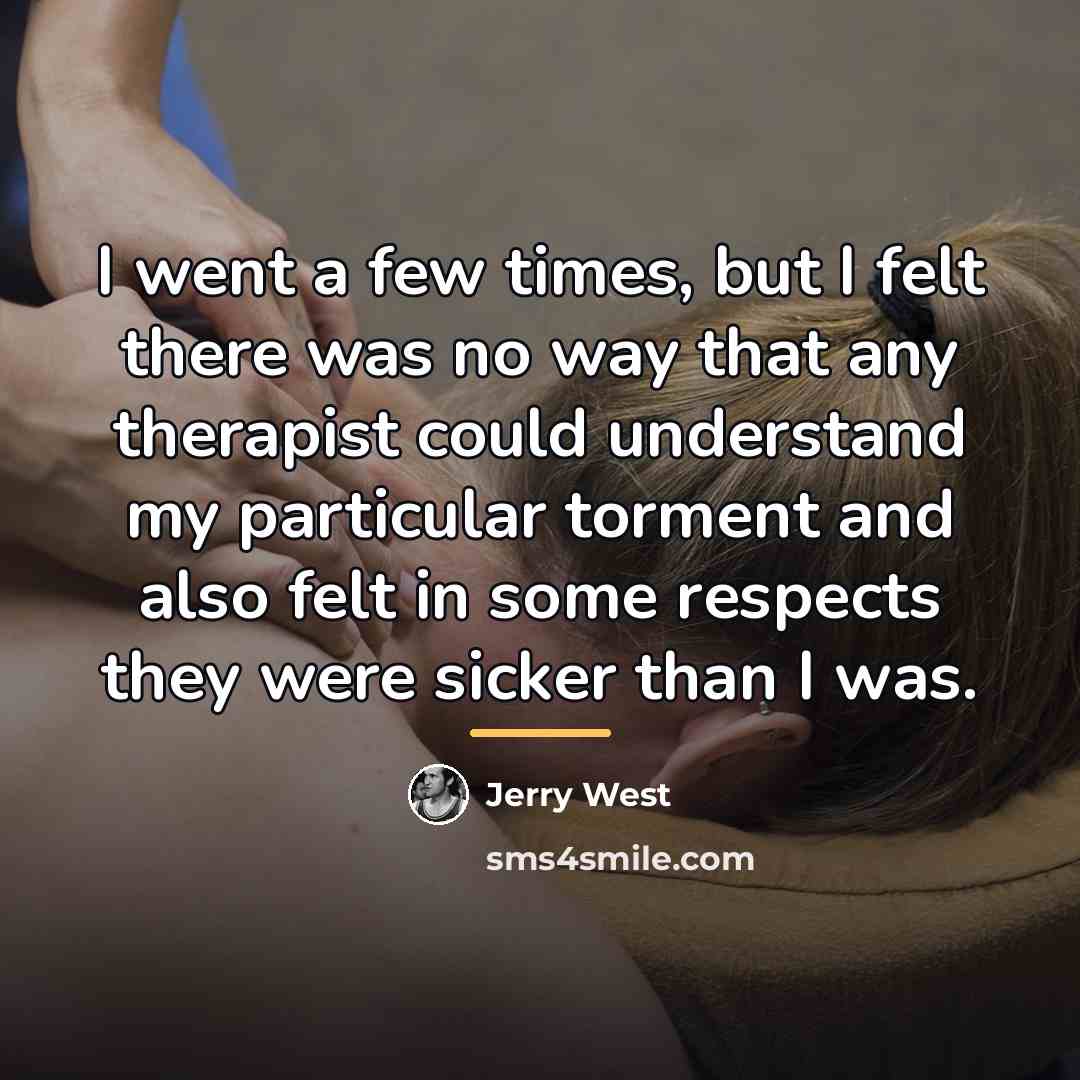 “I went a few times, but I felt there was…” quote by Jerry West