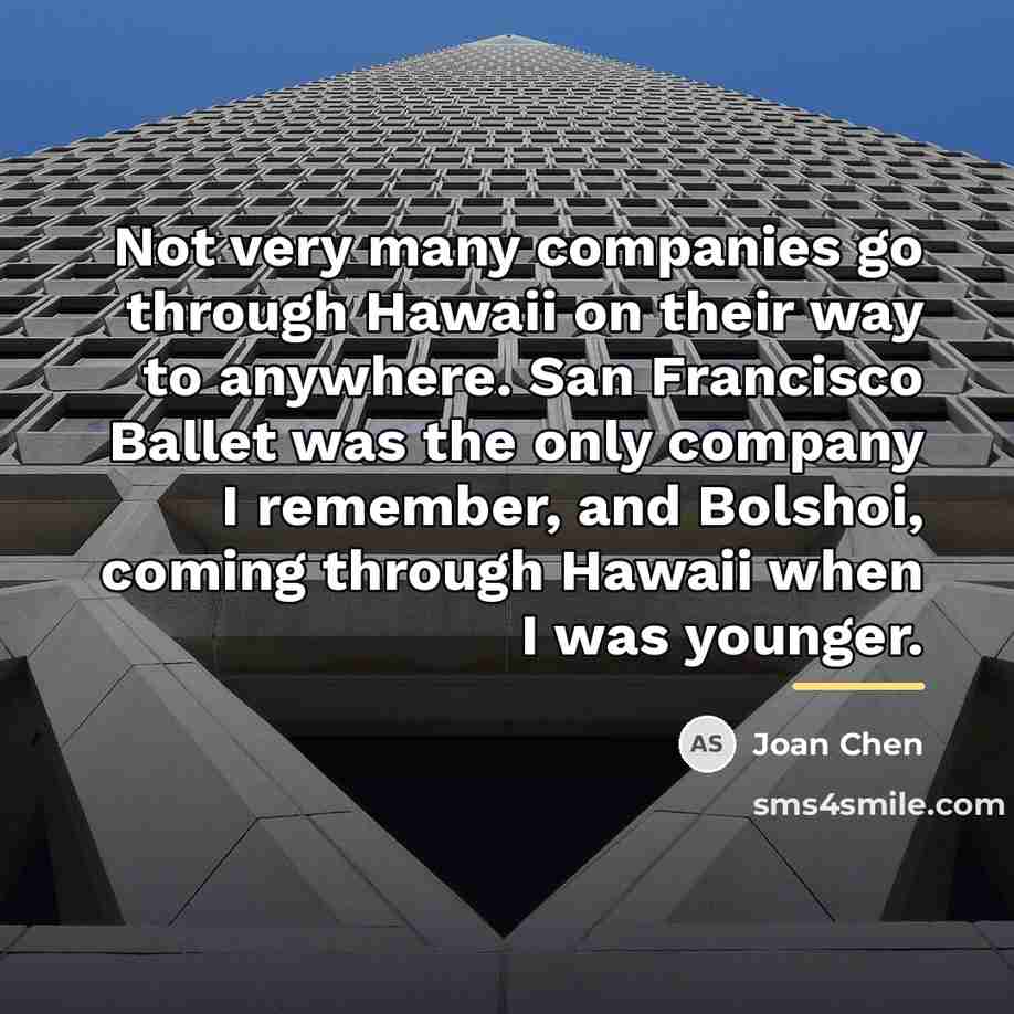 “Not very many companies go through Hawaii on their way…” quote by Joan Chen