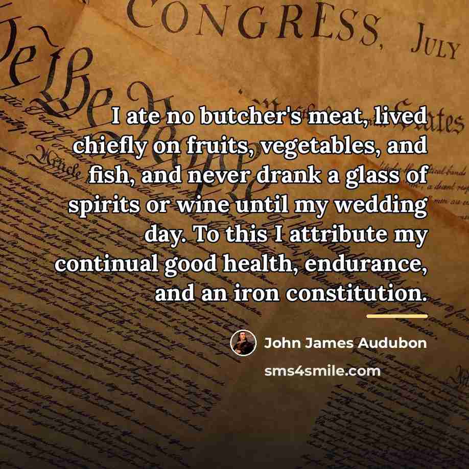 “I ate no butcher's meat, lived chiefly on fruits, vegetables,…” quote by John James Audubon