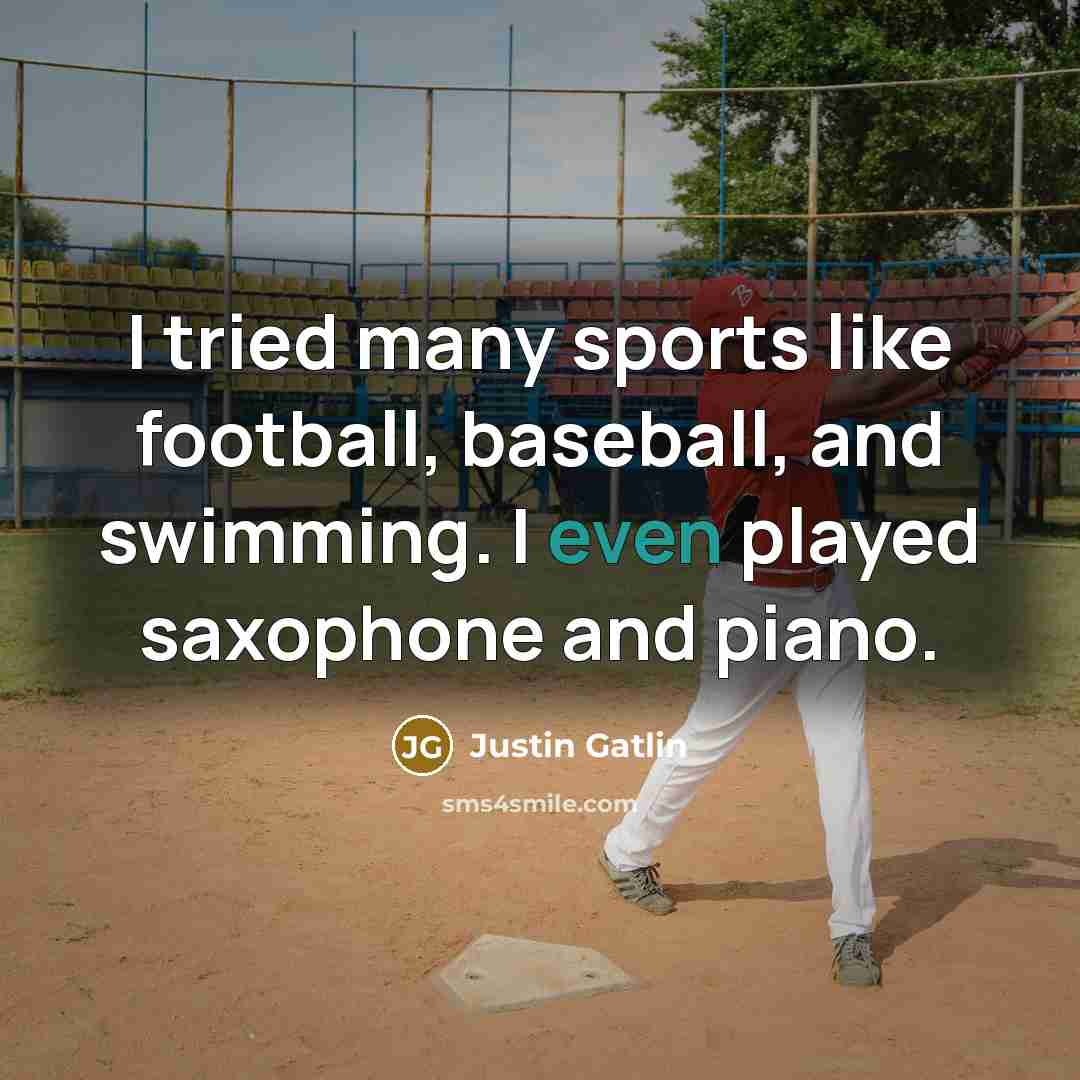 “I tried many sports like football, baseball, and swimming. I…” quote by Justin Gatlin