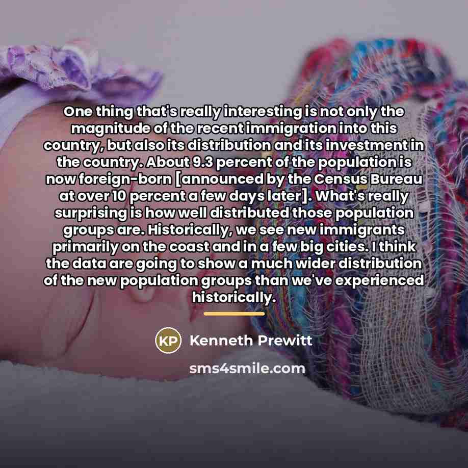 “One thing that's really interesting is not only the magnitude…” quote by Kenneth Prewitt