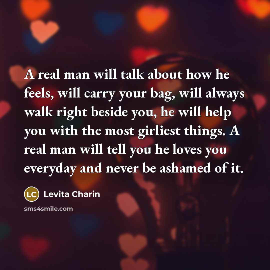 “A real man will talk about how he feels, will…” quote by Levita Charin
