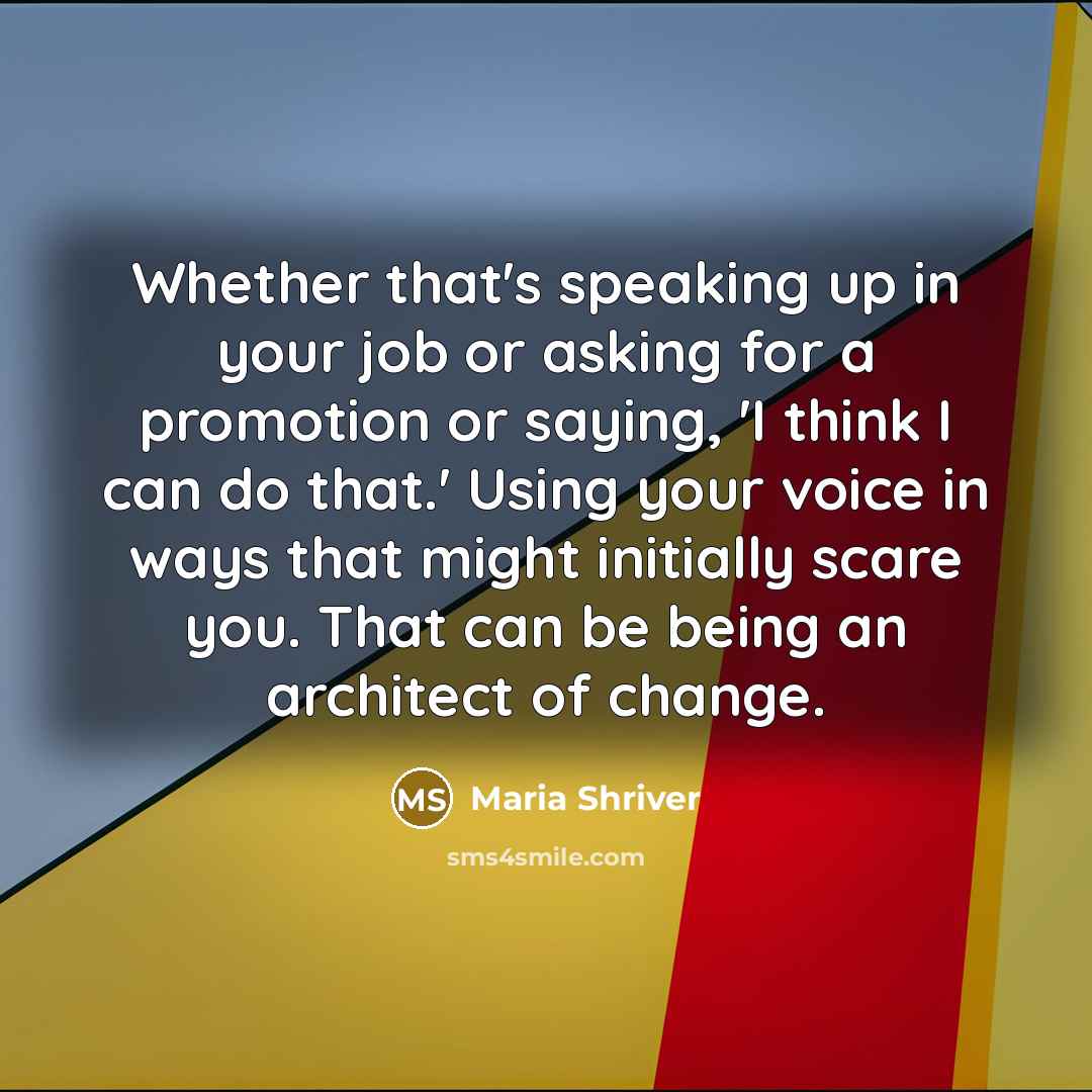 “Whether that's speaking up in your job or asking for…” quote by Maria Shriver