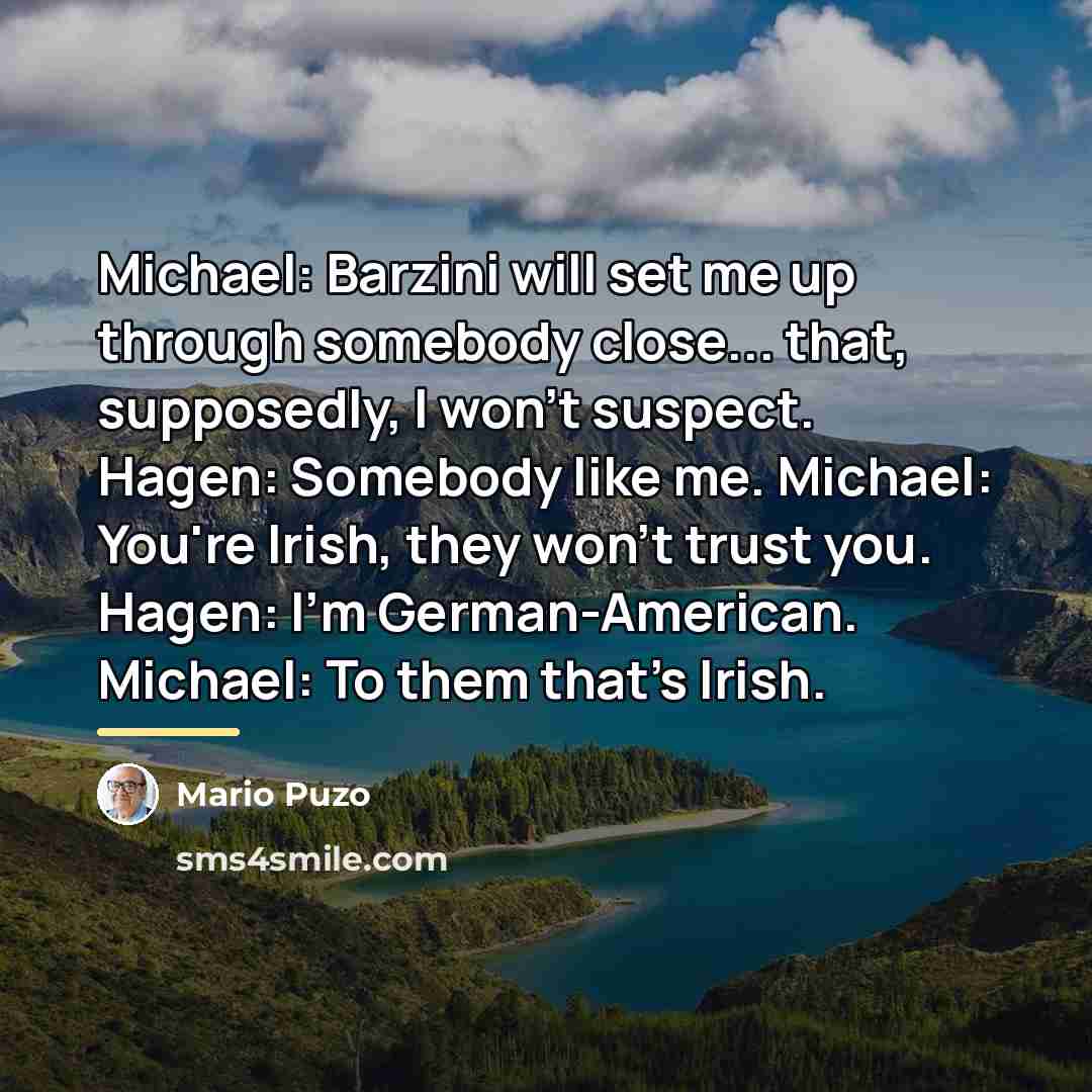 “Michael: Barzini will set me up through somebody close... that,…” quote by Mario Puzo