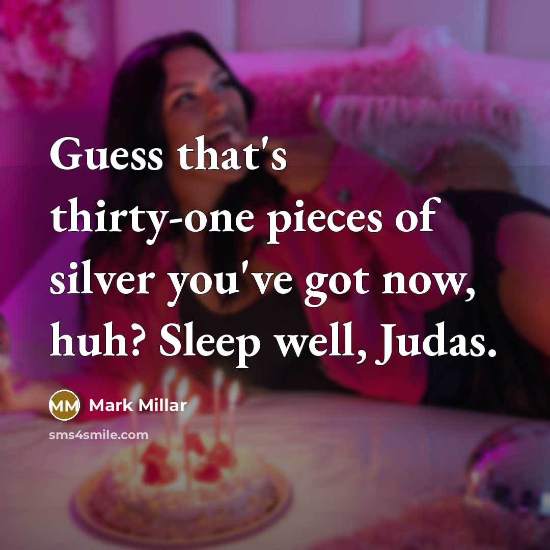 “Guess that's thirty-one pieces of silver you've got now, huh?…” quote by Mark Millar