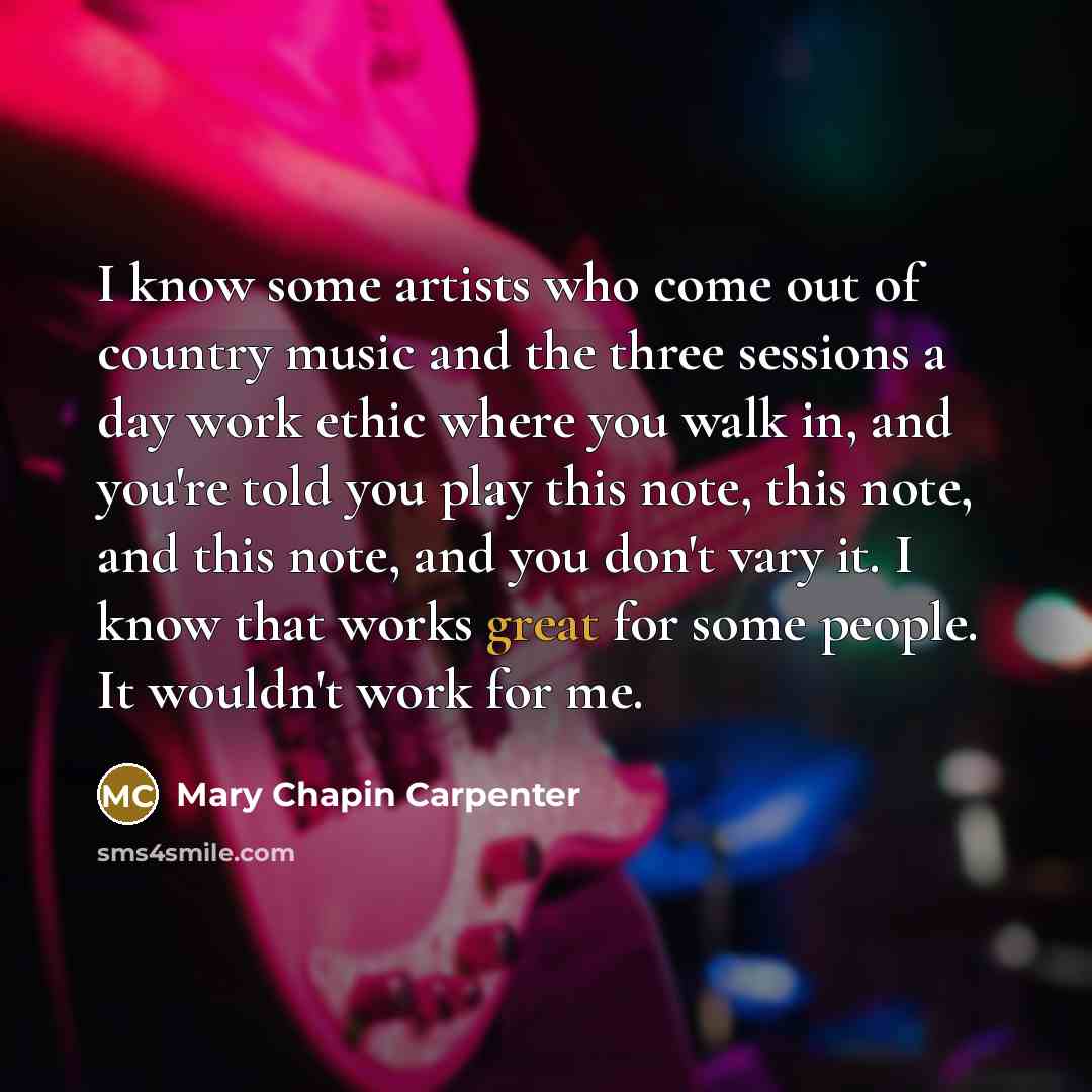 “I know some artists who come out of country music…” quote by Mary Chapin Carpenter