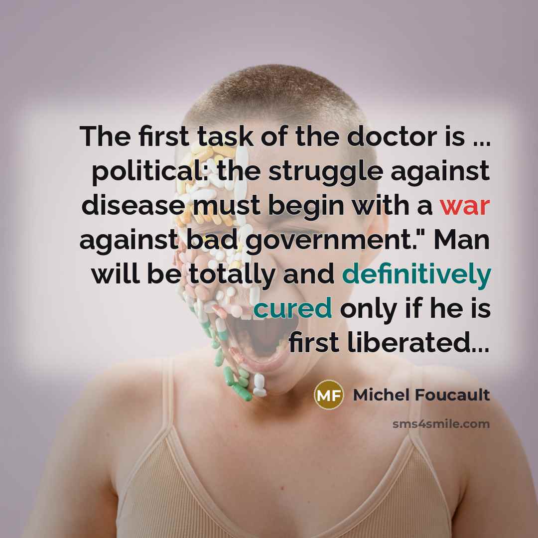 “The first task of the doctor is ... political: the…” quote by Michel Foucault