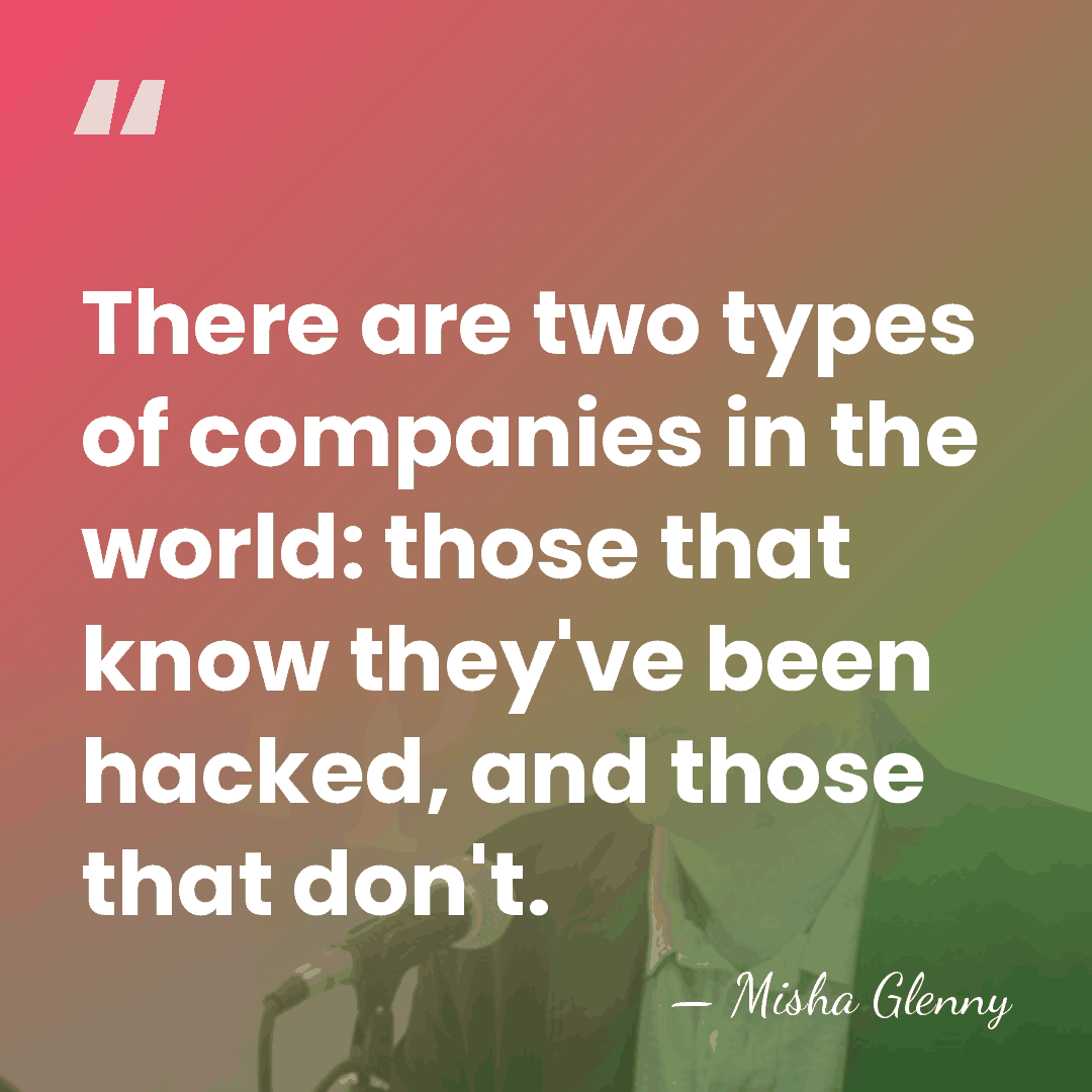 There are two types of companies in the world: those that know&hellip; - Misha Glenny