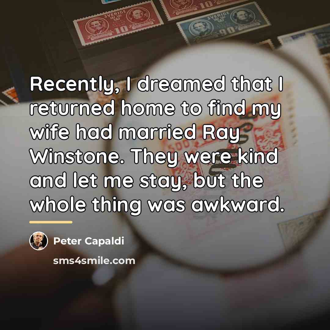 “Recently, I dreamed that I returned home to find my…” quote by Peter Capaldi