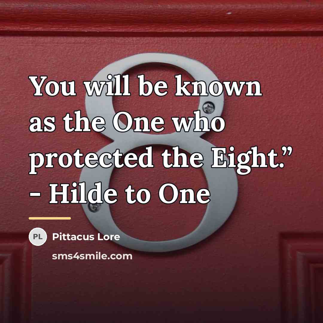 “You will be known as the One who protected the…” quote by Pittacus Lore