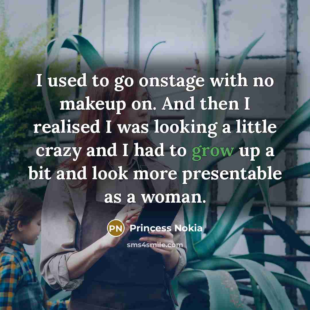 “I used to go onstage with no makeup on. And…” quote by Princess Nokia