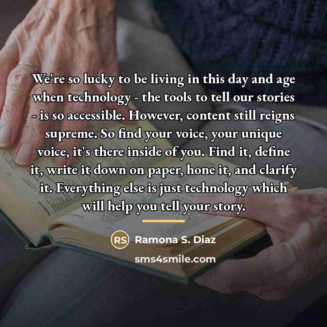 “We're so lucky to be living in this day and…” quote by Ramona S. Diaz