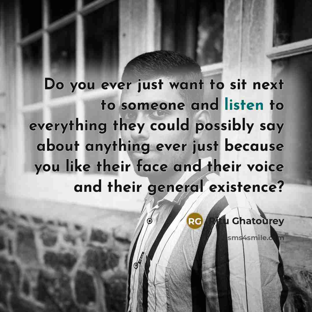 “Do you ever just want to sit next to someone…” quote by Ritu Ghatourey