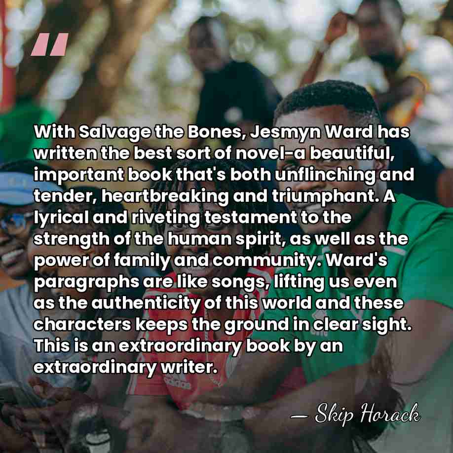 With Salvage the Bones, Jesmyn Ward has written the best sort of&hellip; - Skip Horack