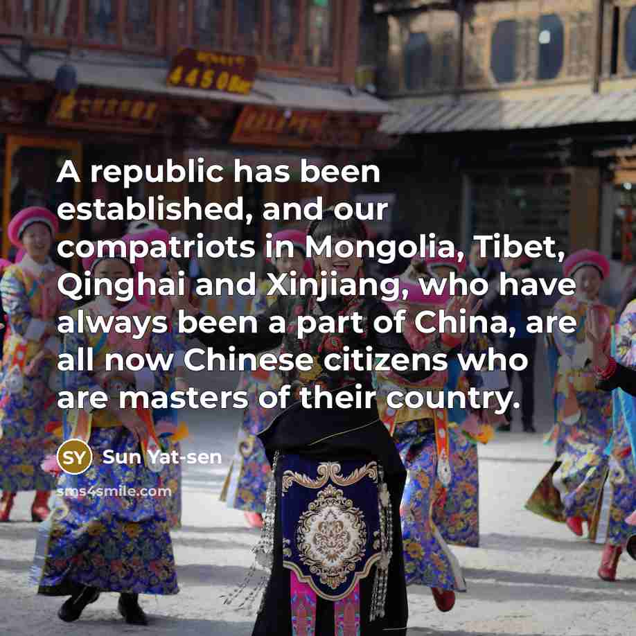 “A republic has been established, and our compatriots in Mongolia,…” quote by Sun Yat-sen