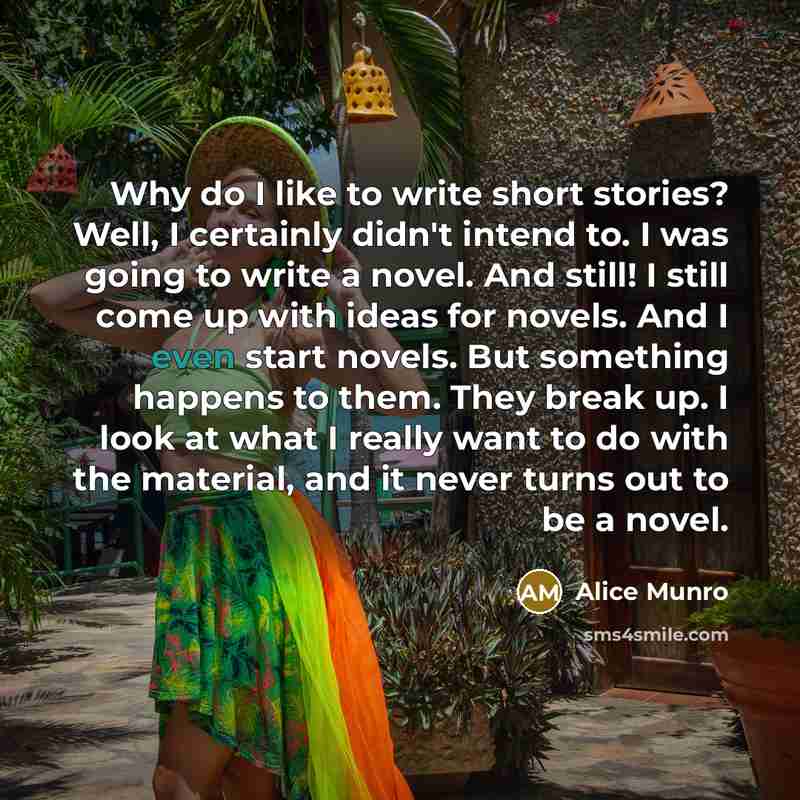 “Why do I like to write short stories? Well, I…” quote by Alice Munro