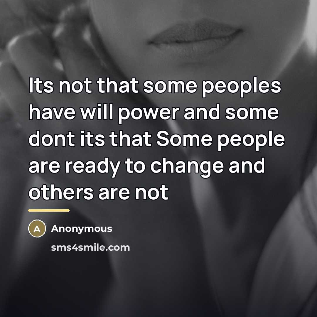 “Its not that some peoples have will power and some…” quote by Anonymous