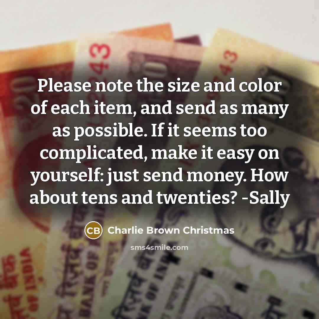 “Please note the size and color of each item, and…” quote by Charlie Brown Christmas