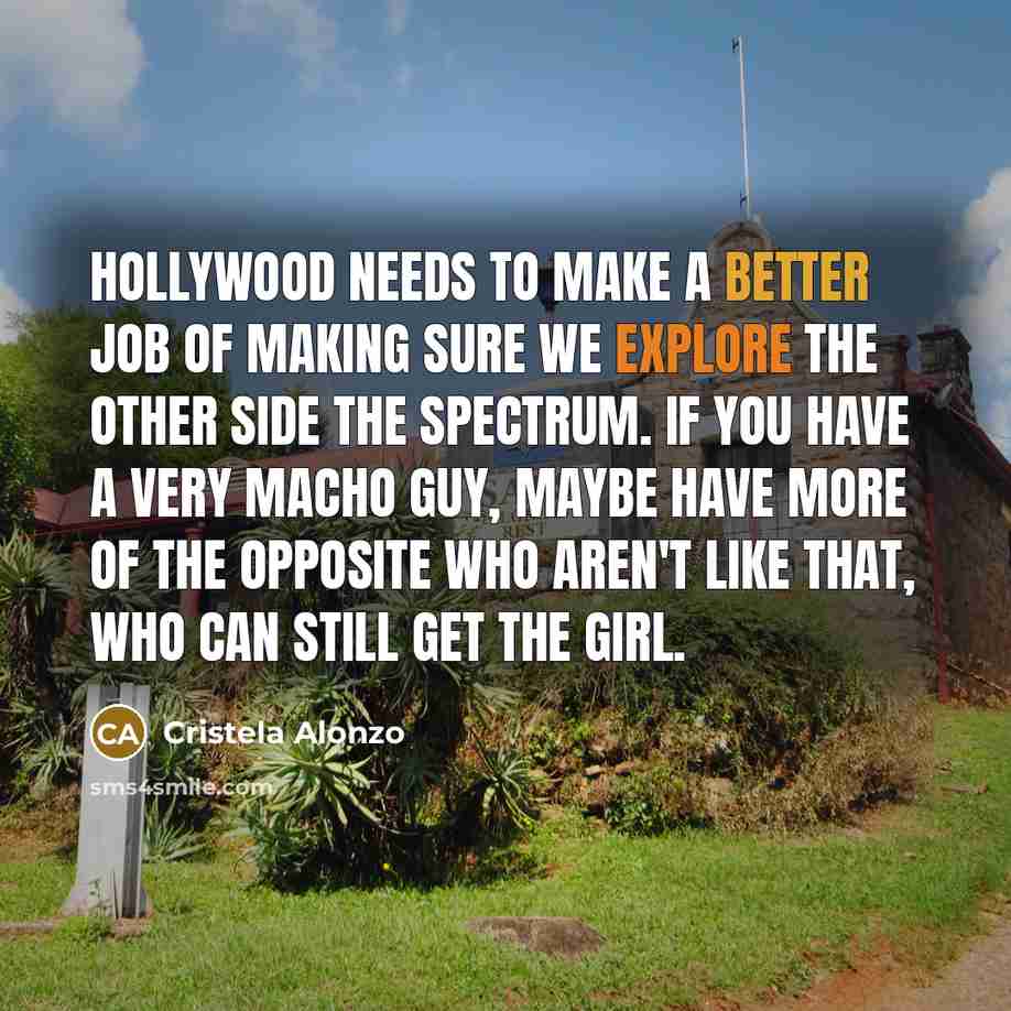 “Hollywood needs to make a better job of making sure…” quote by Cristela Alonzo