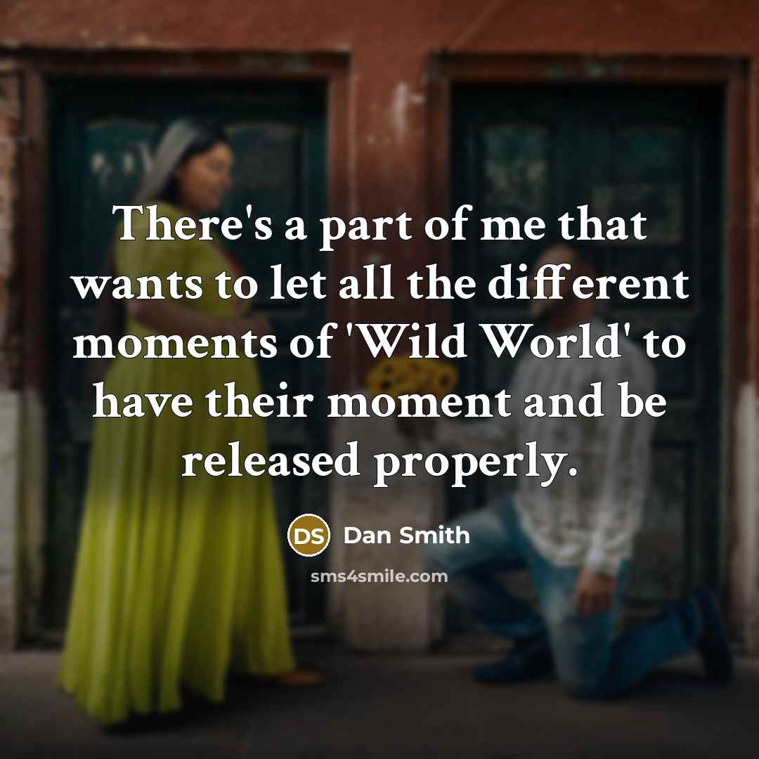 “There's a part of me that wants to let all…” quote by Dan Smith