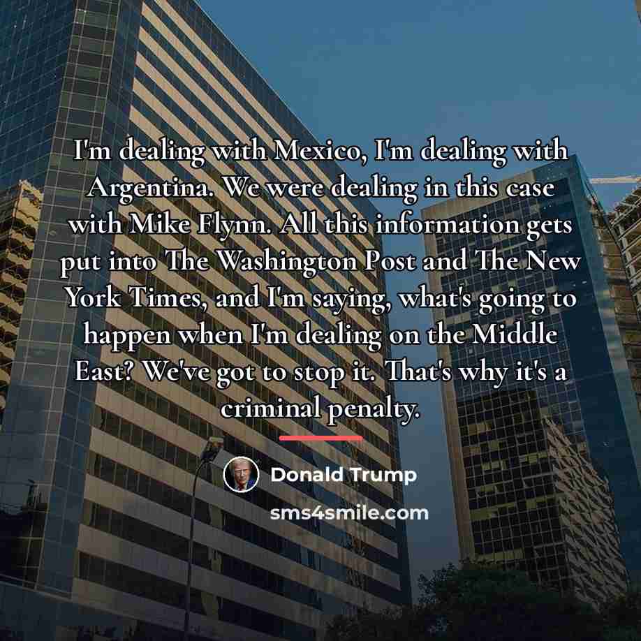“I'm dealing with Mexico, I'm dealing with Argentina. We were…” quote by Donald Trump