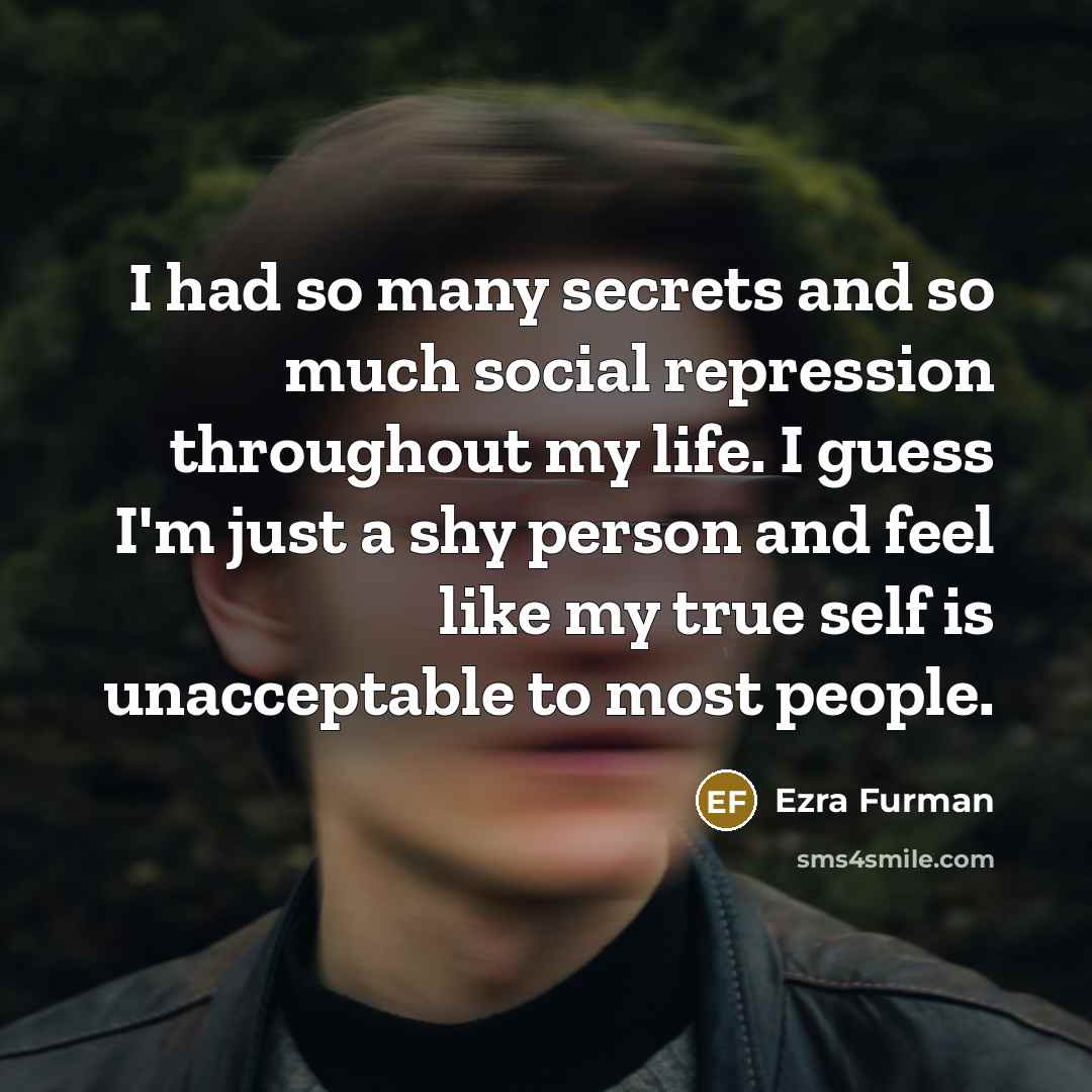 “I had so many secrets and so much social repression…” quote by Ezra Furman