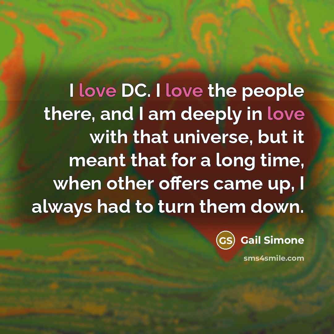 “I love DC. I love the people there, and I…” quote by Gail Simone