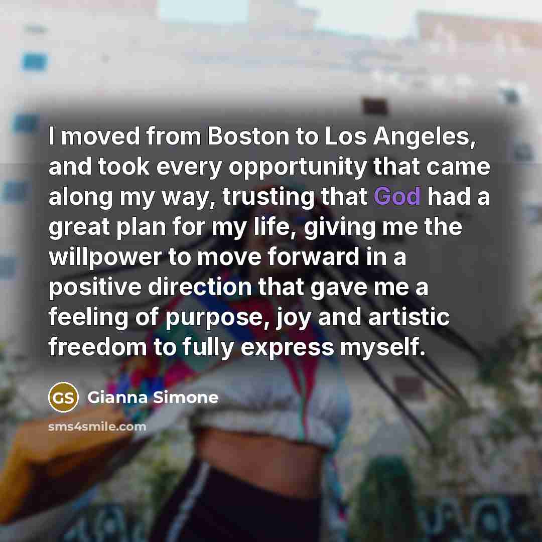 “I moved from Boston to Los Angeles, and took every…” quote by Gianna Simone
