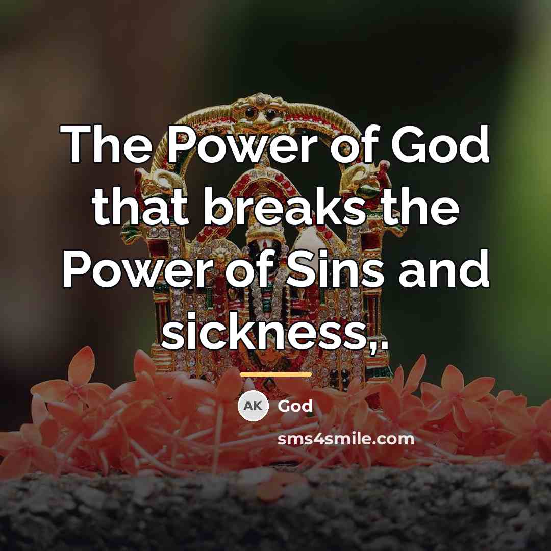 “The Power of God that breaks the Power of Sins…” quote by God