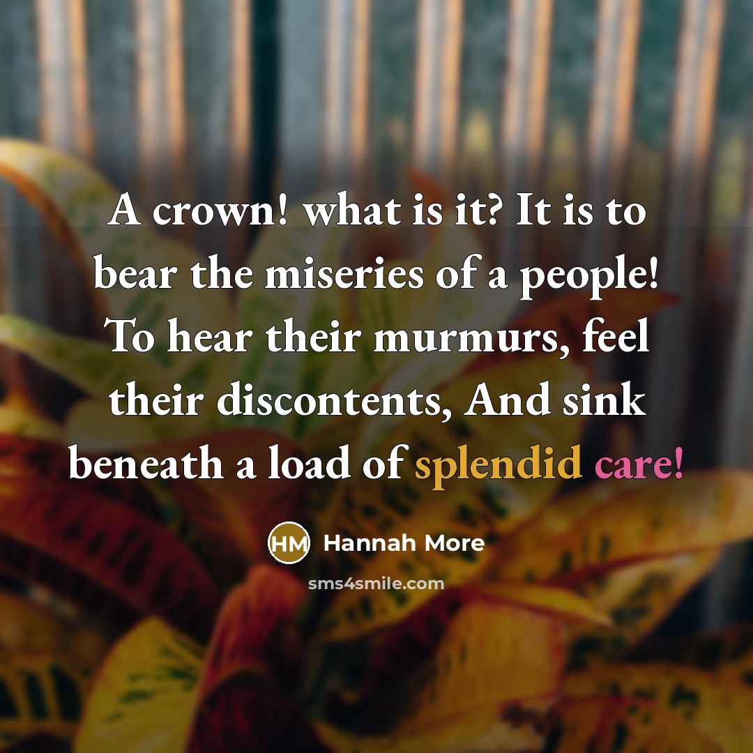 “A crown! what is it? It is to bear the…” quote by Hannah More