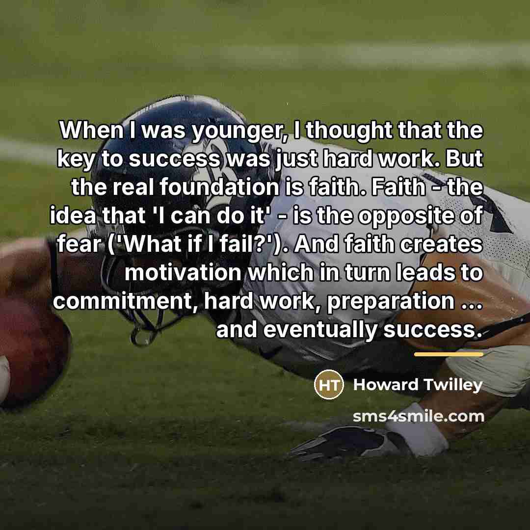 “When I was younger, I thought that the key to…” quote by Howard Twilley