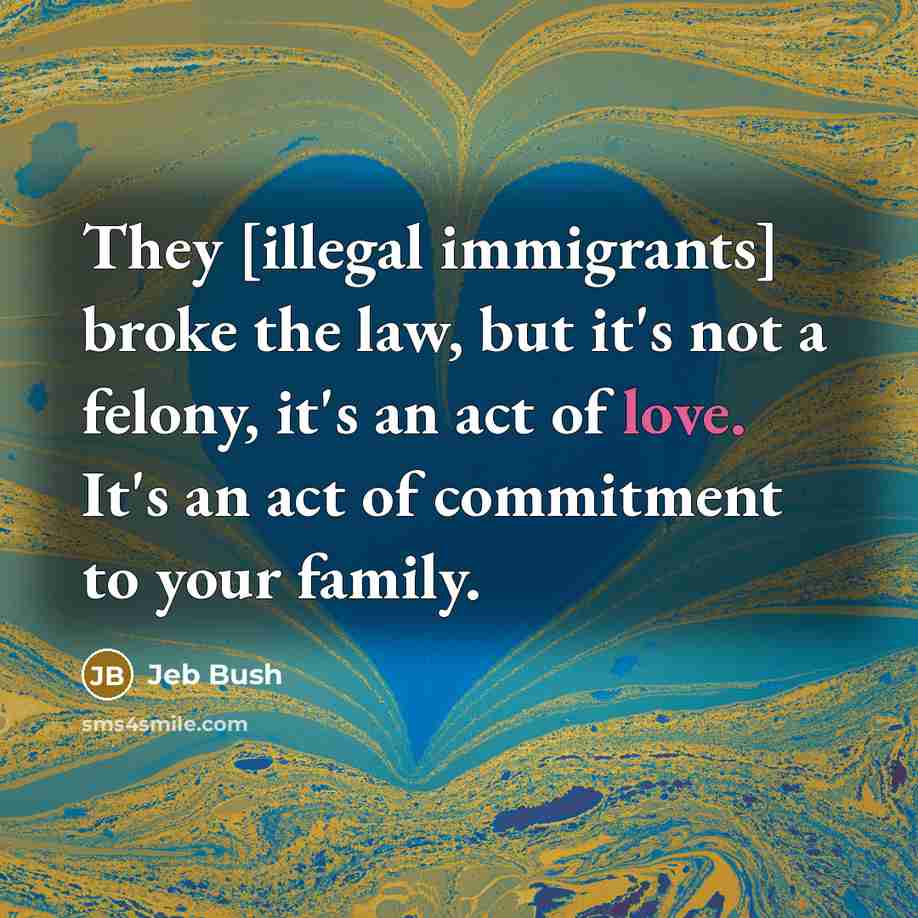 “They [illegal immigrants] broke the law, but it's not a…” quote by Jeb Bush