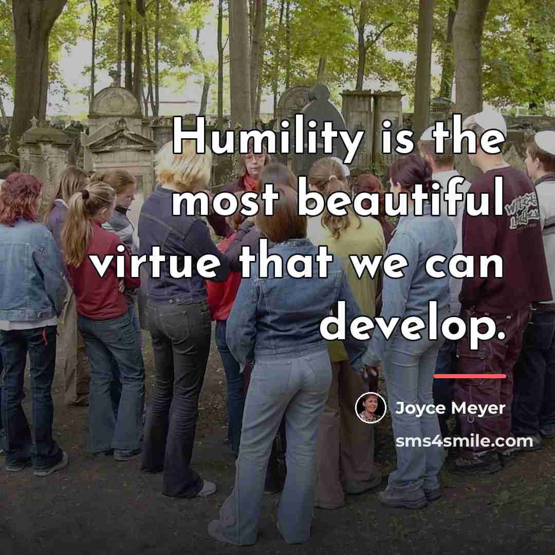 “Humility is the most beautiful virtue that we can develop.…” quote by Joyce Meyer