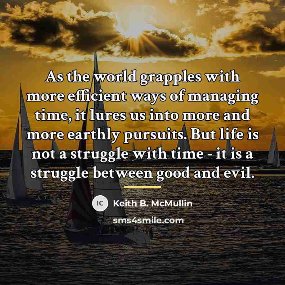 “As the world grapples with more efficient ways of managing…” quote by Keith B. McMullin