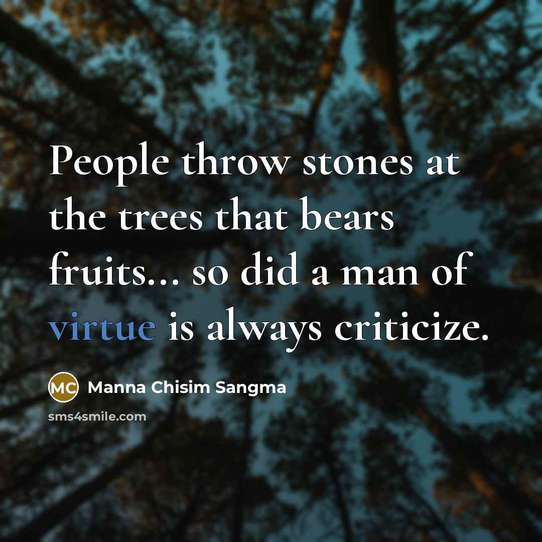 “People throw stones at the trees that bears fruits... so…” quote by Manna Chisim Sangma