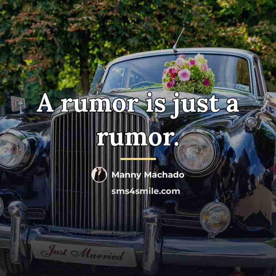 “A rumor is just a rumor.…” quote by Manny Machado