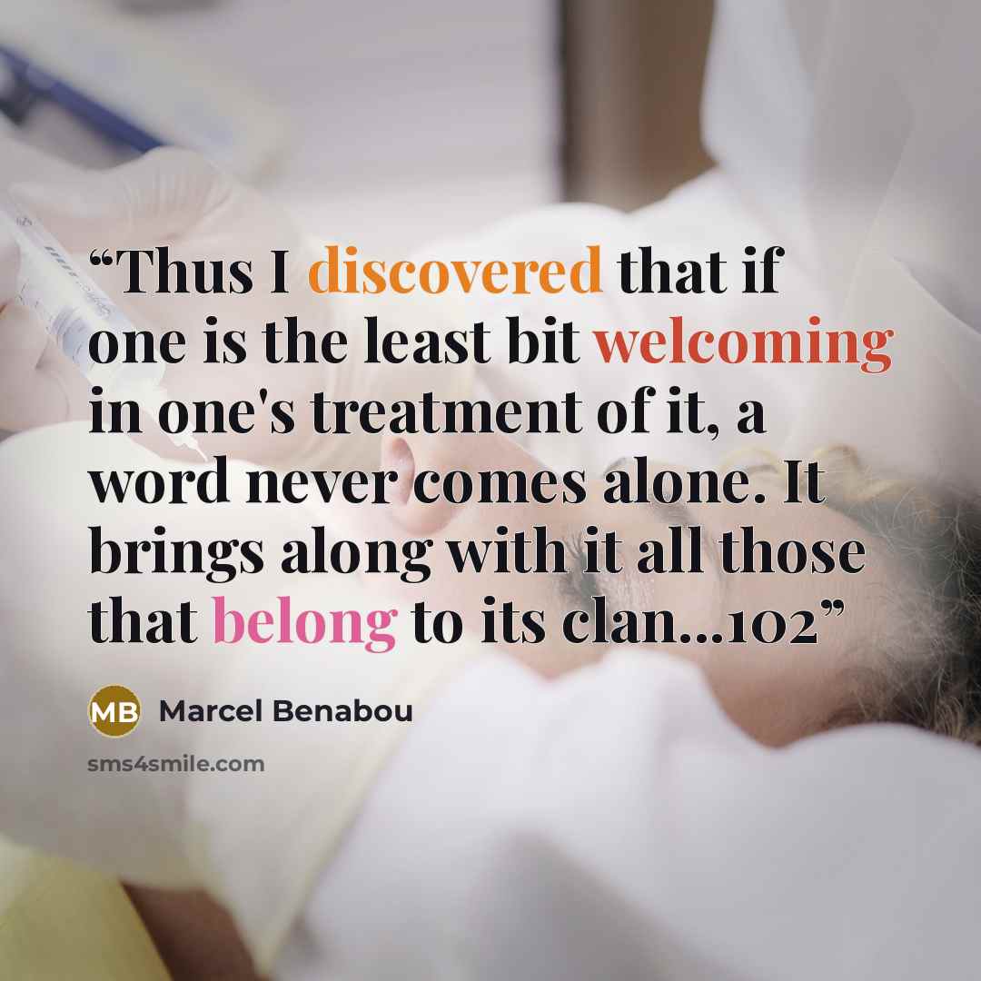 “Thus I discovered that if one is the least bit welcoming in one's treatment of it, a word never comes alone. It brings along with it all those that belong to its clan...102” quote by Marcel Benabou