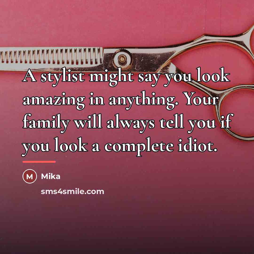“A stylist might say you look amazing in anything. Your…” quote by Mika