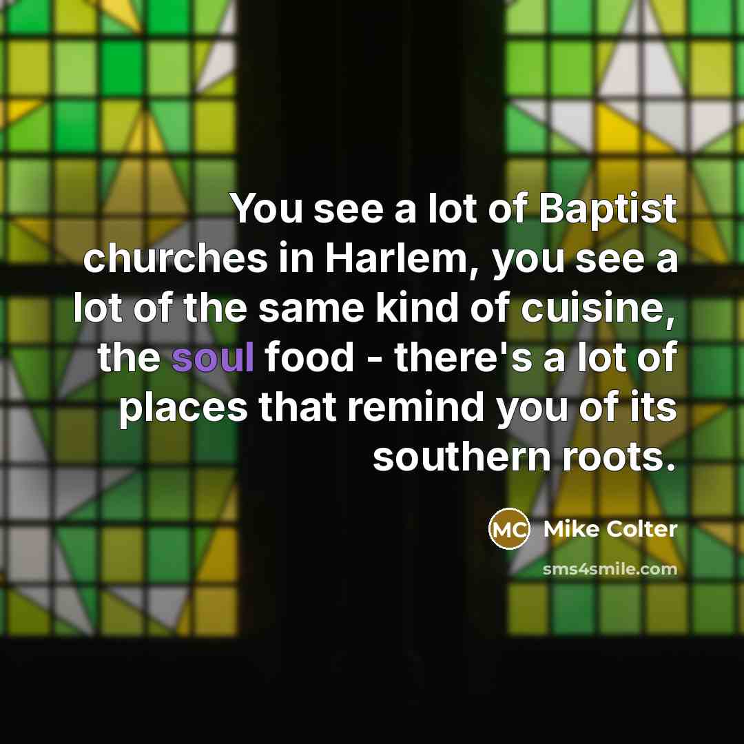 “You see a lot of Baptist churches in Harlem, you…” quote by Mike Colter