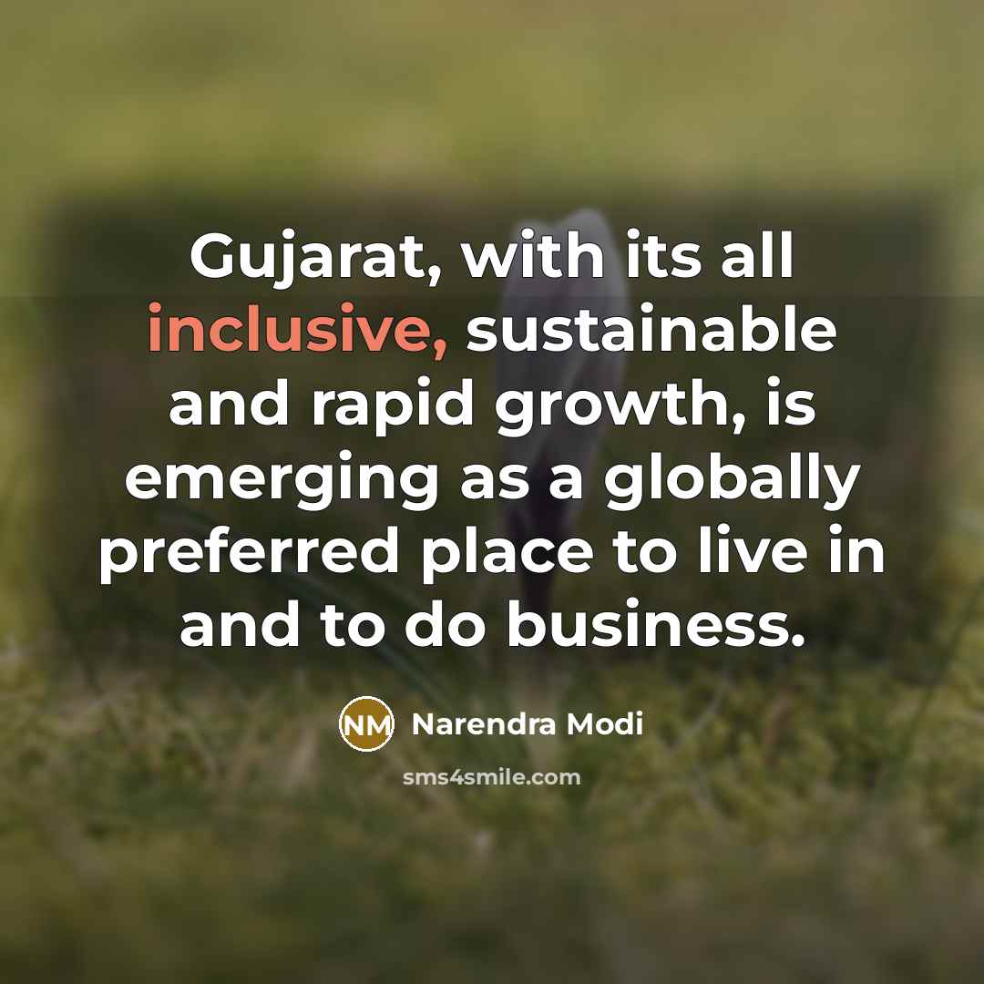 “Gujarat, with its all inclusive, sustainable and rapid growth, is…” quote by Narendra Modi