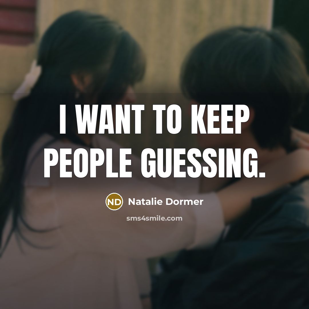 “I want to keep people guessing.…” quote by Natalie Dormer