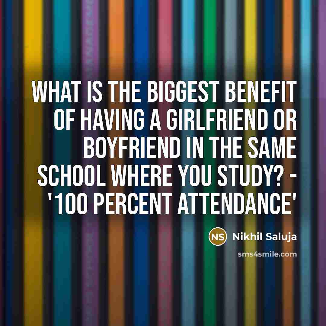 “What is the biggest benefit of having a Girlfriend or…” quote by Nikhil Saluja