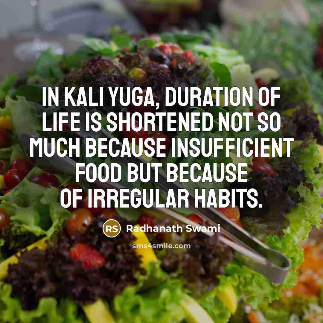 “In Kali yuga, duration of life is shortened not so…” quote by Radhanath Swami