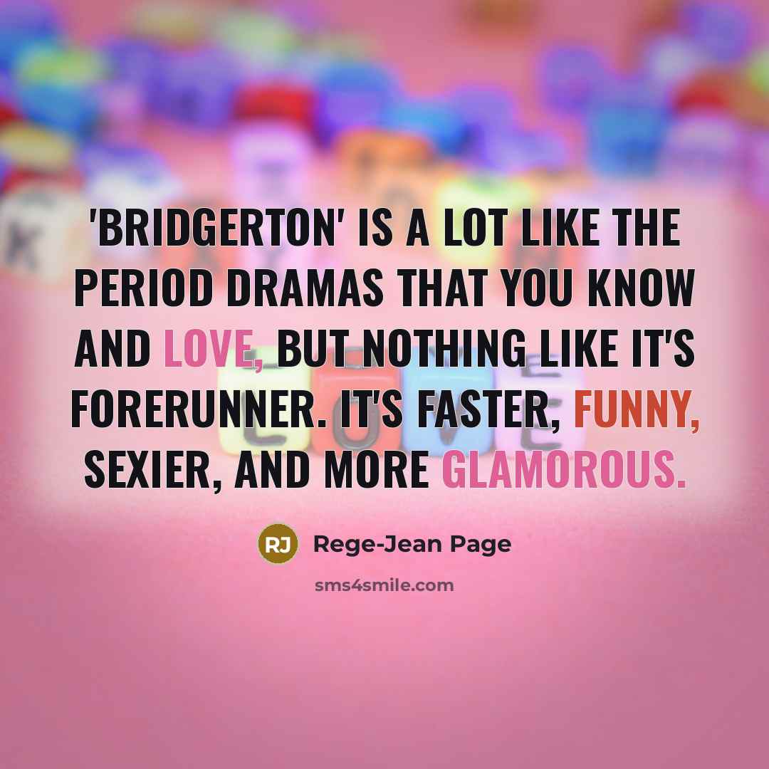 “'Bridgerton' is a lot like the period dramas that you…” quote by Rege-Jean Page