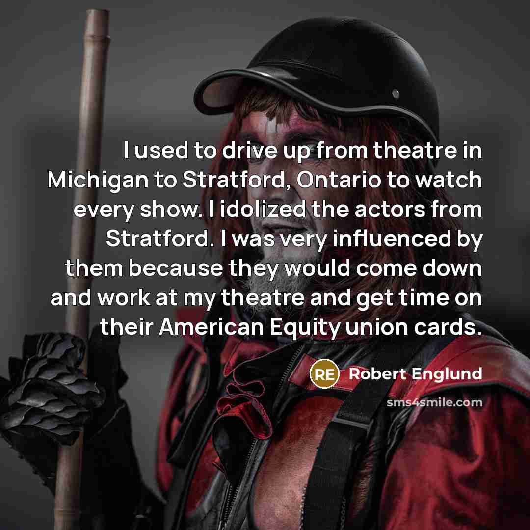 “I used to drive up from theatre in Michigan to…” quote by Robert Englund